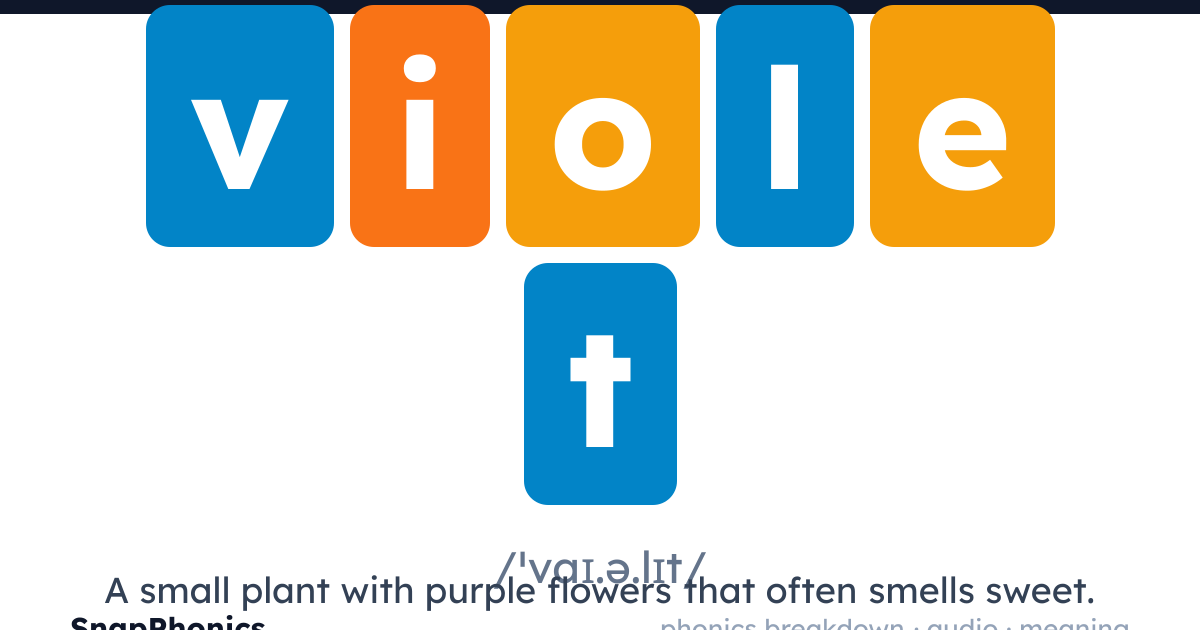 violet — pronunciation, phonics breakdown & meaning | SnapPhonics